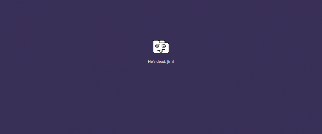 Google Chrome screenshot: "He's dead, Jim!"