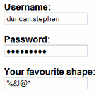 A password form with the following fields: Username, Password, Your favourite shape. Under "Your favourite shape" I have typed "%&!@*"